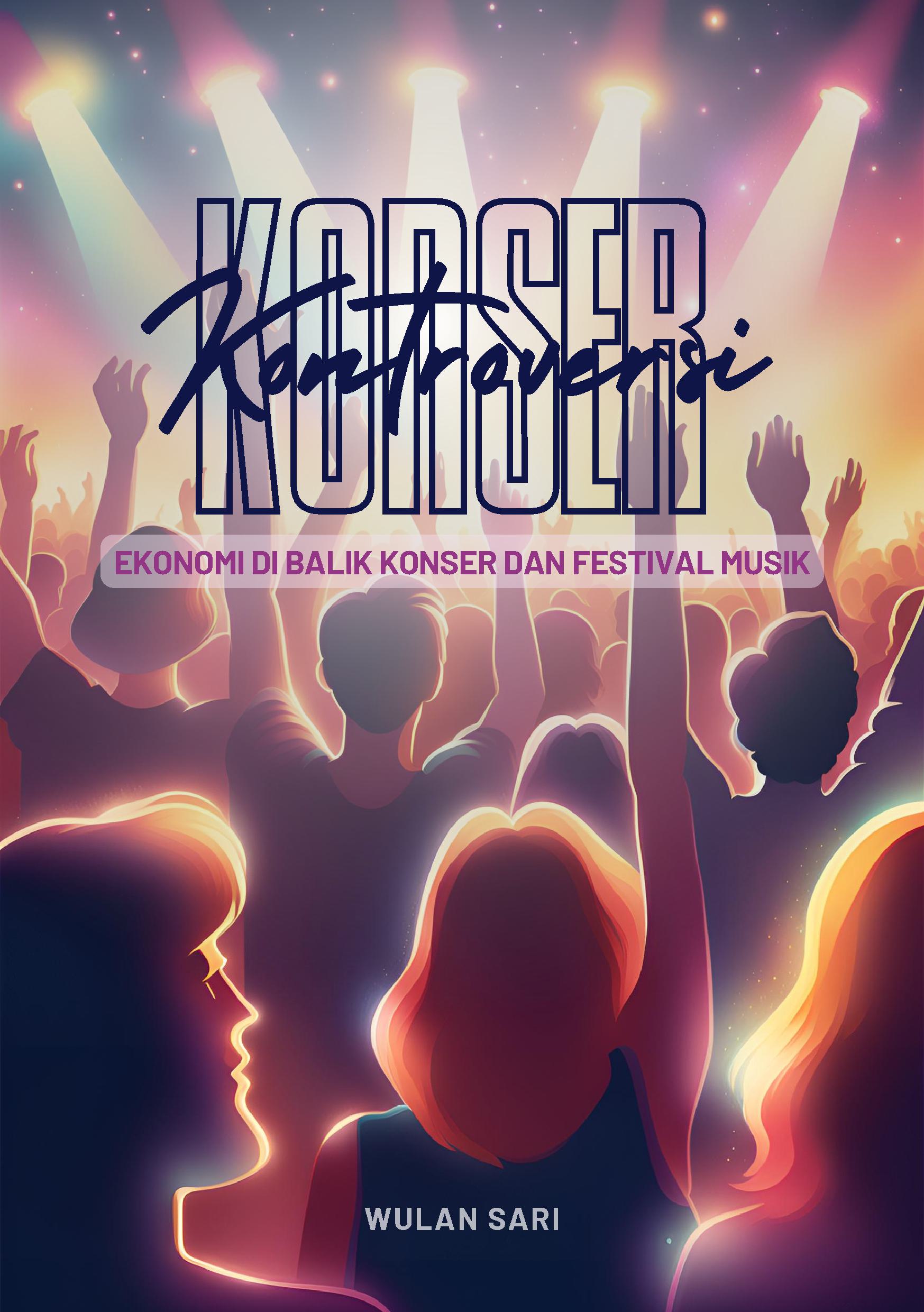 Konser kontroversi: ekonomi di balik konser dan festival musik