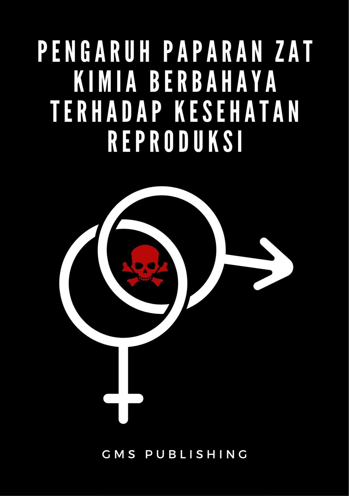 Pengaruh paparan zat kimia berbahaya terhadap kesehatan reproduksi