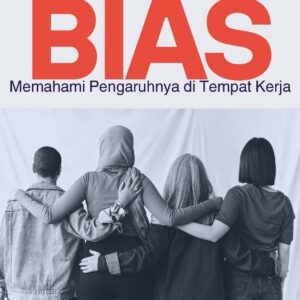 Membongkar bias: memahami pengaruhnya di tempat kerja