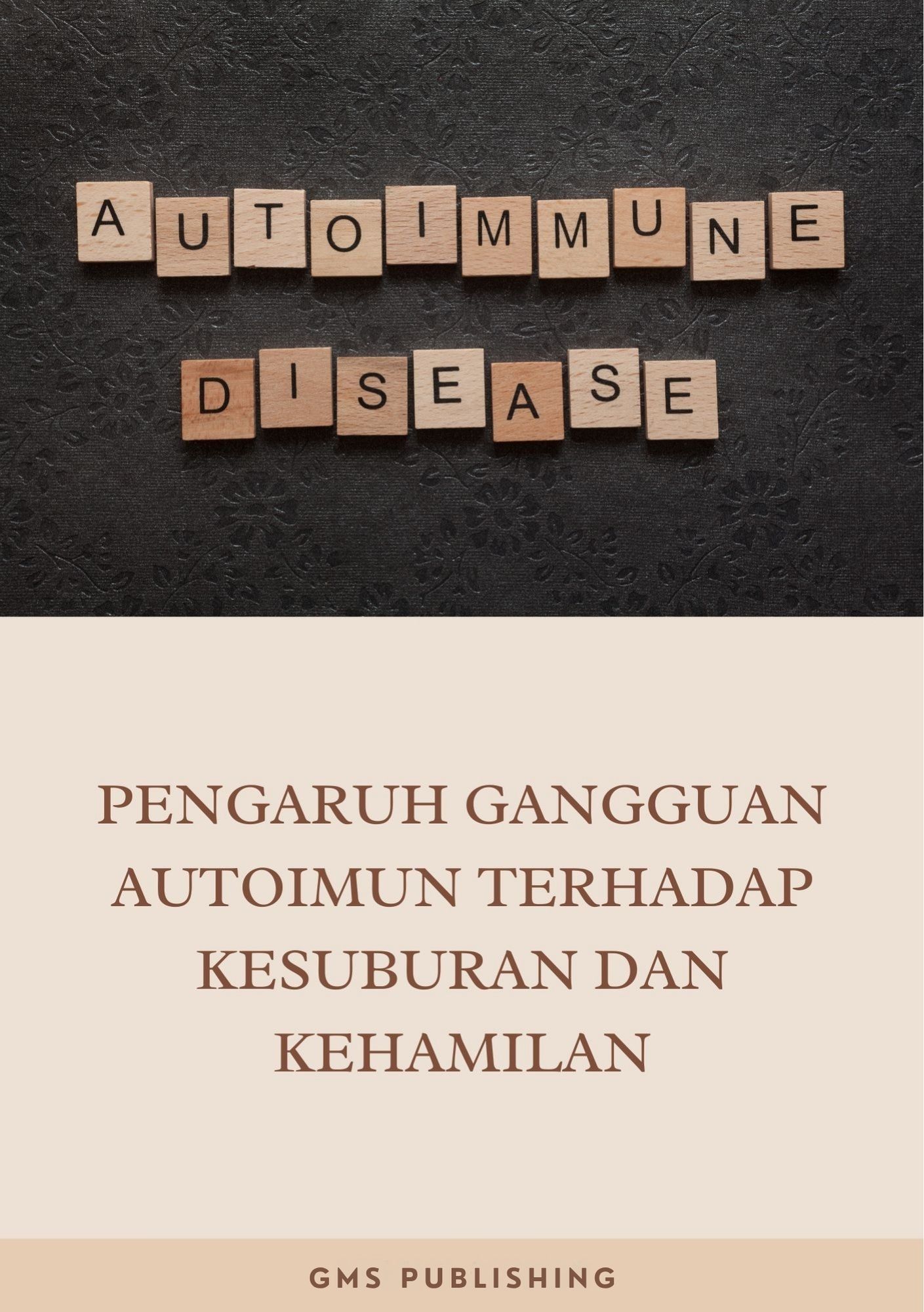 Pengaruh gangguan autoimun terhadap kesuburan dan kehamilan
