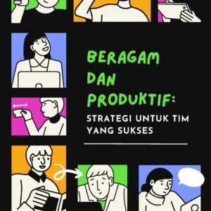 Beragam dan produktif: strategi untuk tim yang sukses