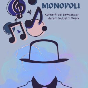 Melodi monopoli: konsentrasi kekuasaan dalam industri musik