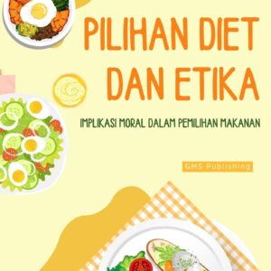 Pilihan diet dan etika : implikasi moral dalam pemilihan makanan