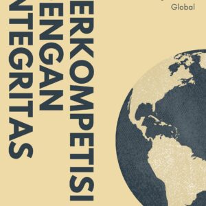Berkompetisi dengan integritas: etika dalam persaingan bisnis global