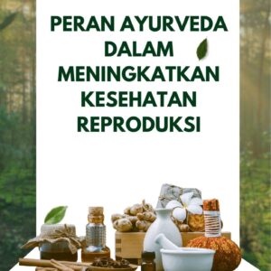 Peran ayurveda dalam meningkatkan kesehatan reproduksi