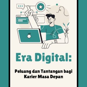 Era digital: peluang dan tantangan bagi karier masa depan