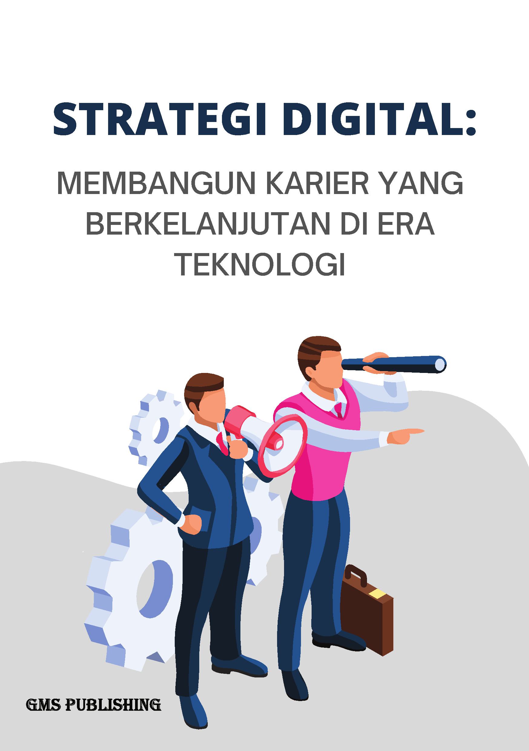 Strategi digital: membangun karier yang berkelanjutan di era teknologi