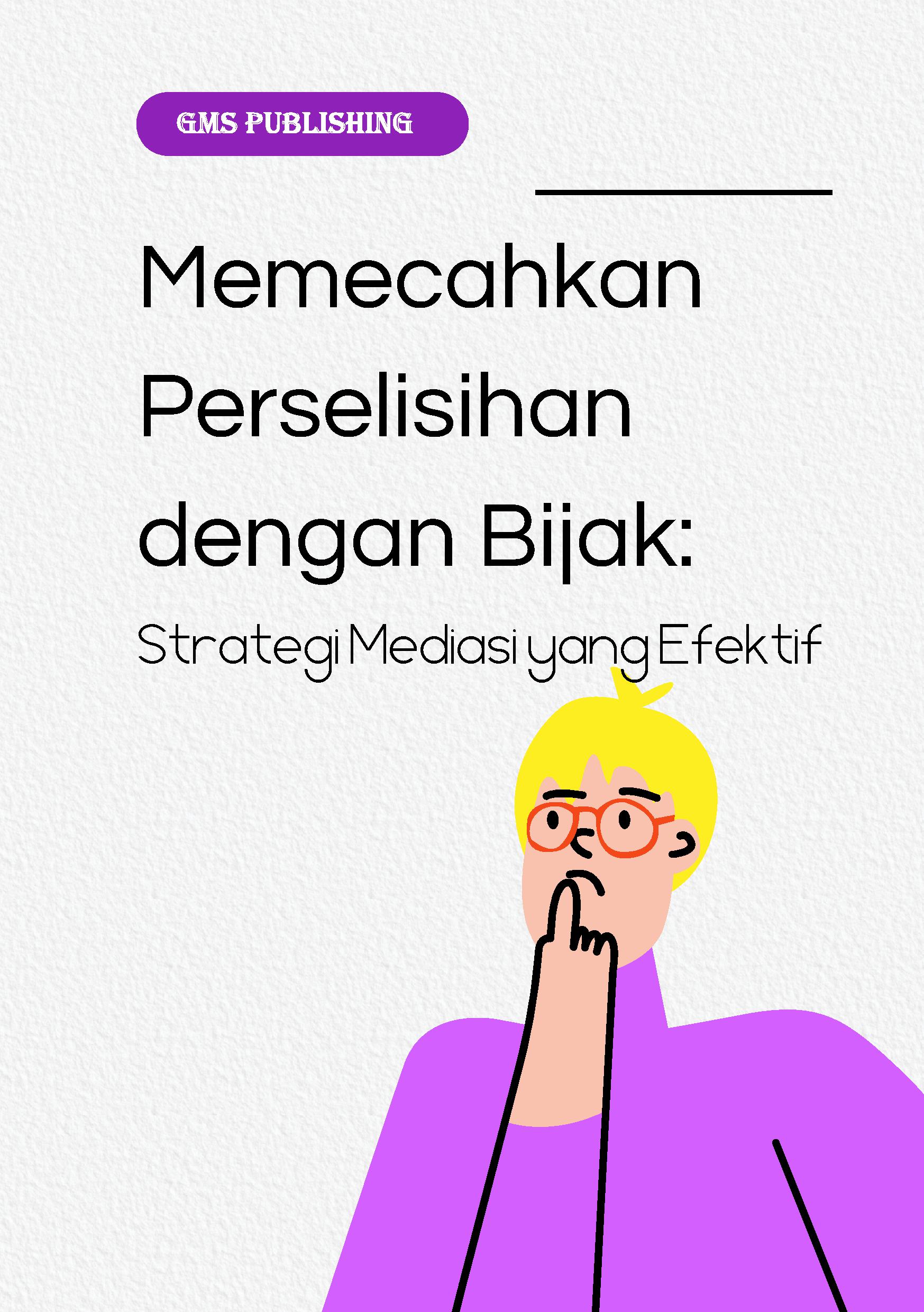 Memecahkan perselisihan dengan bijak: strategi mediasi yang efektif