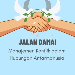 Jalan damai: manajemen konflik dalam hubungan antarmanusia