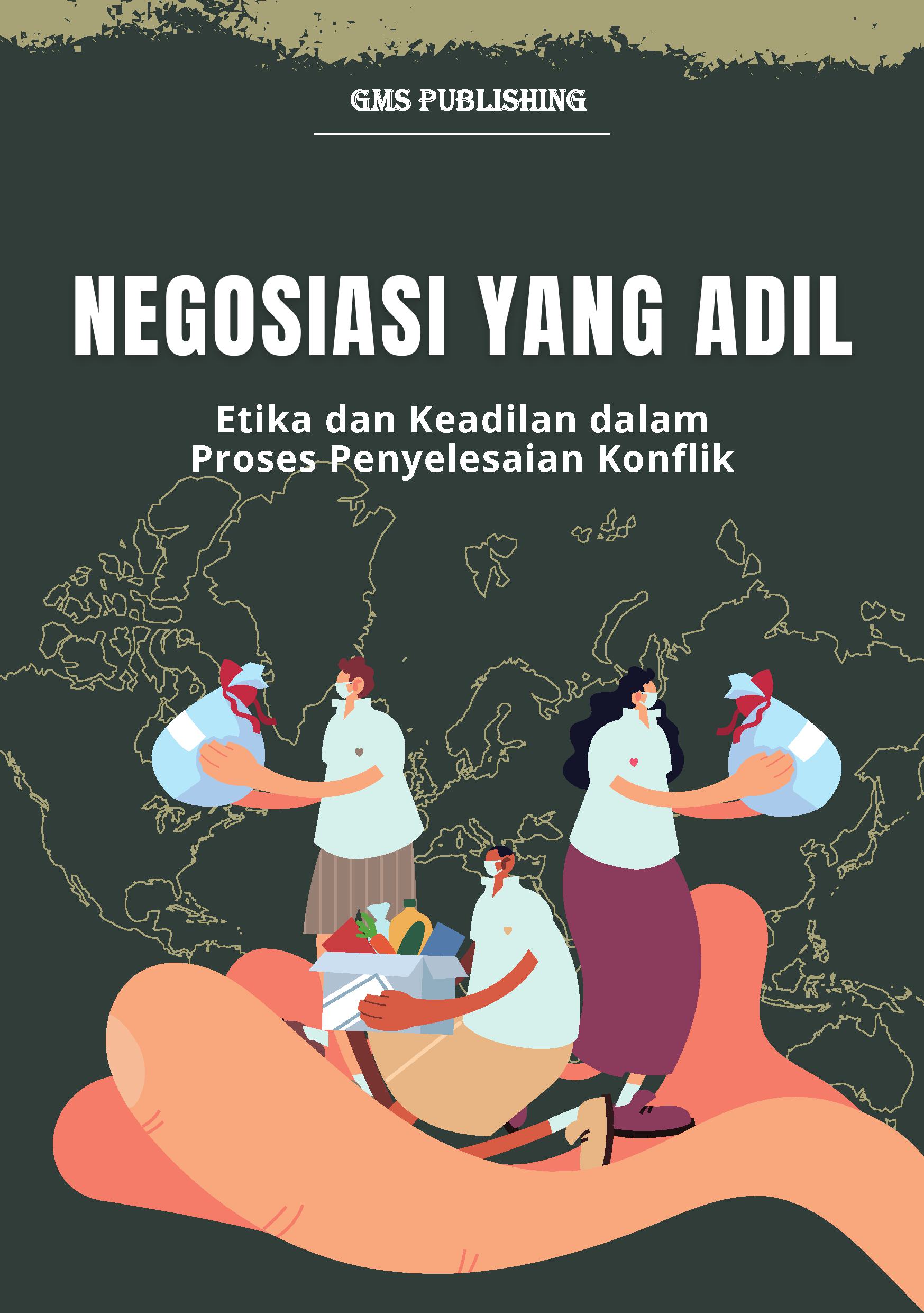 Negosiasi yang adil: etika dan keadilan dalam proses penyelesaian konflik