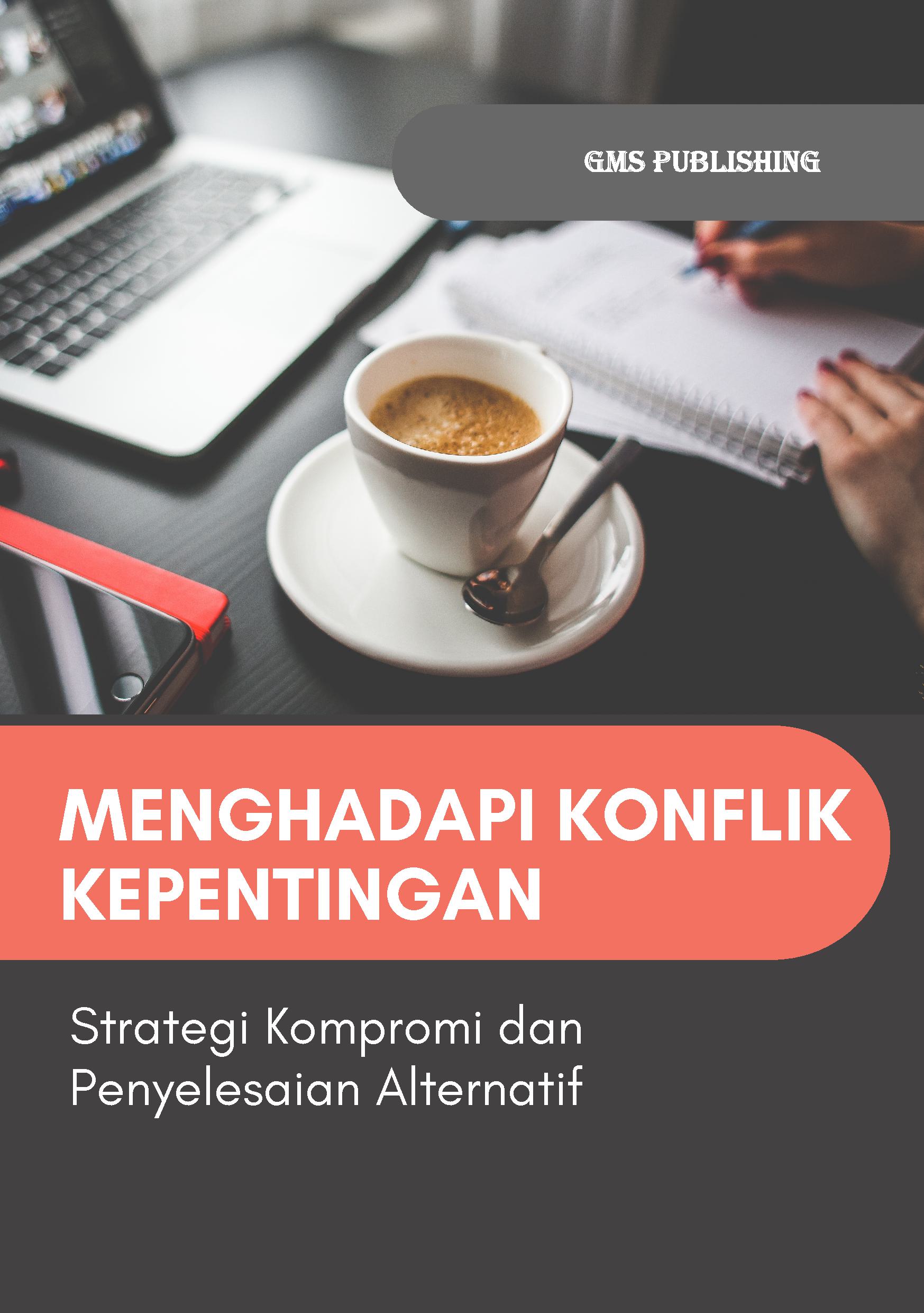 Menghadapi konflik kepentingan: strategi kompromi dan penyelesaian alternatif