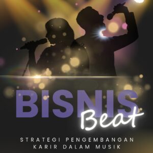 Bisnis beat: strategi pengembangan karir dalam musik