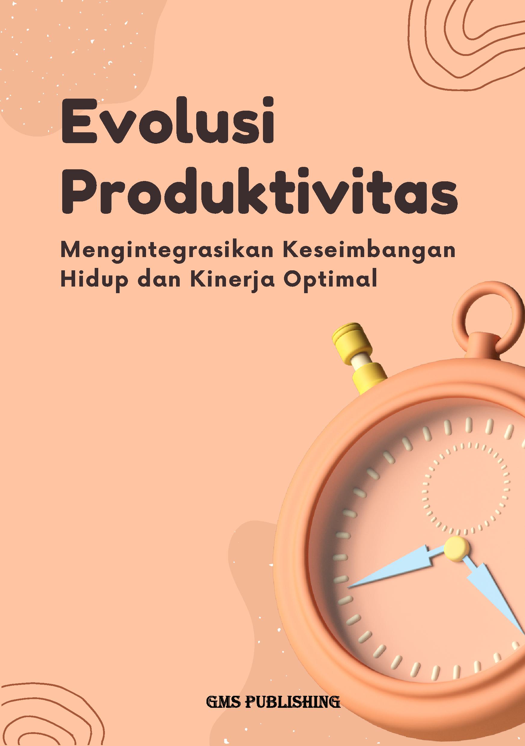 Evolusi produktivitas: mengintegrasikan keseimbangan hidup dan kinerja optimal