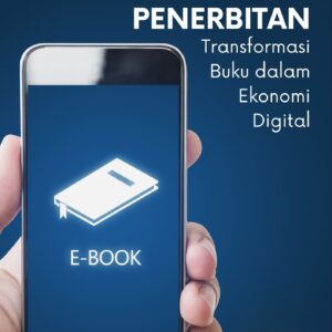 Paradigma baru penerbitan : transformasi buku dalam ekonomi digital