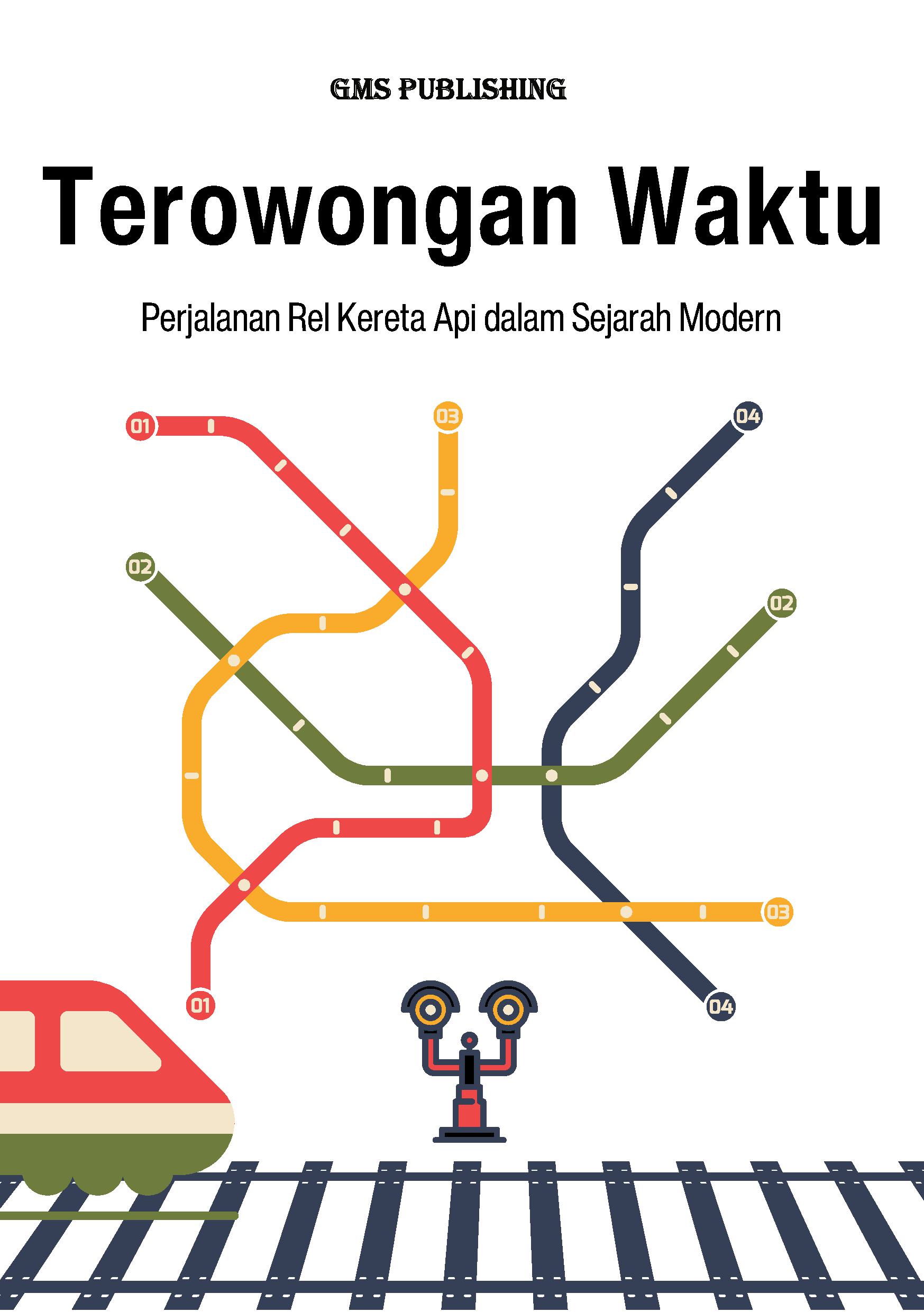 Terowongan waktu: perjalanan rel kereta api dalam sejarah modern