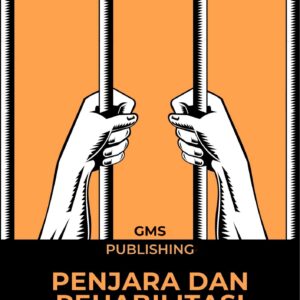 Penjara dan rehabilitasi : apakah sistem peradilan kita berhasil?