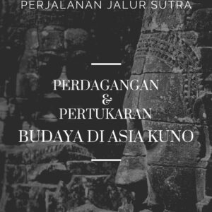 Perjalanan jalur sutra: perdagangan dan pertukaran budaya di asia kuno