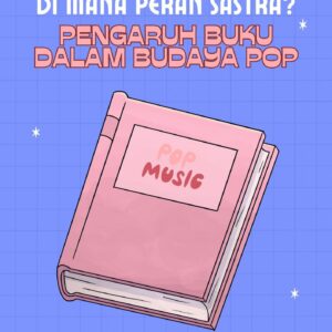 Di mana peran sastra? pengaruh buku dalam budaya pop