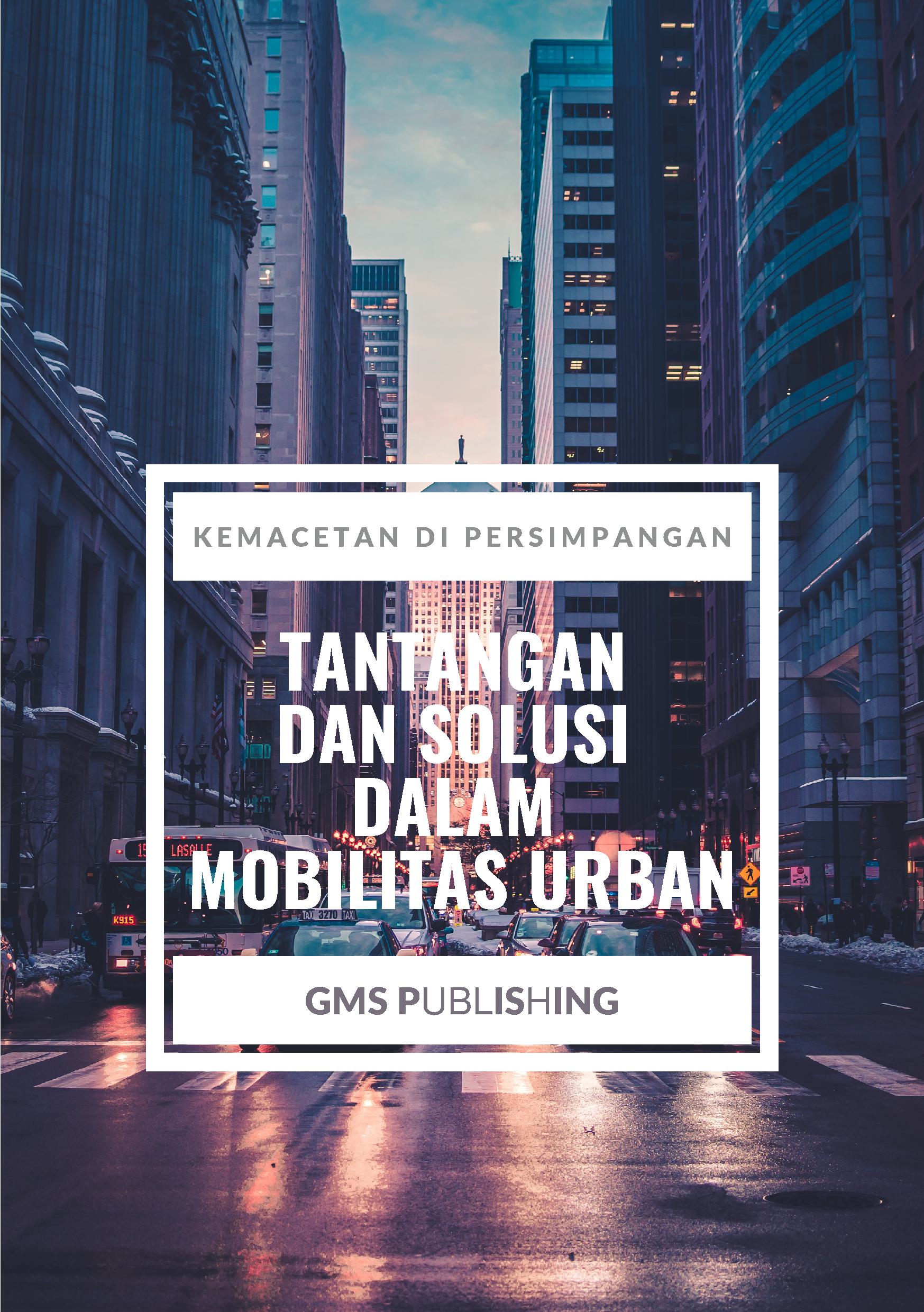 Kemacetan di persimpangan: tantangan dan solusi dalam mobilitas urban