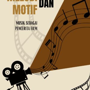 Melodi dan motif: musik sebagai pencerita dalam film