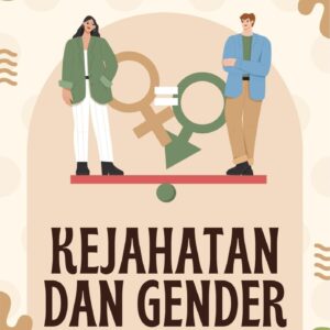 Kejahatan dan gender : melihat keadilan dari dua sisi
