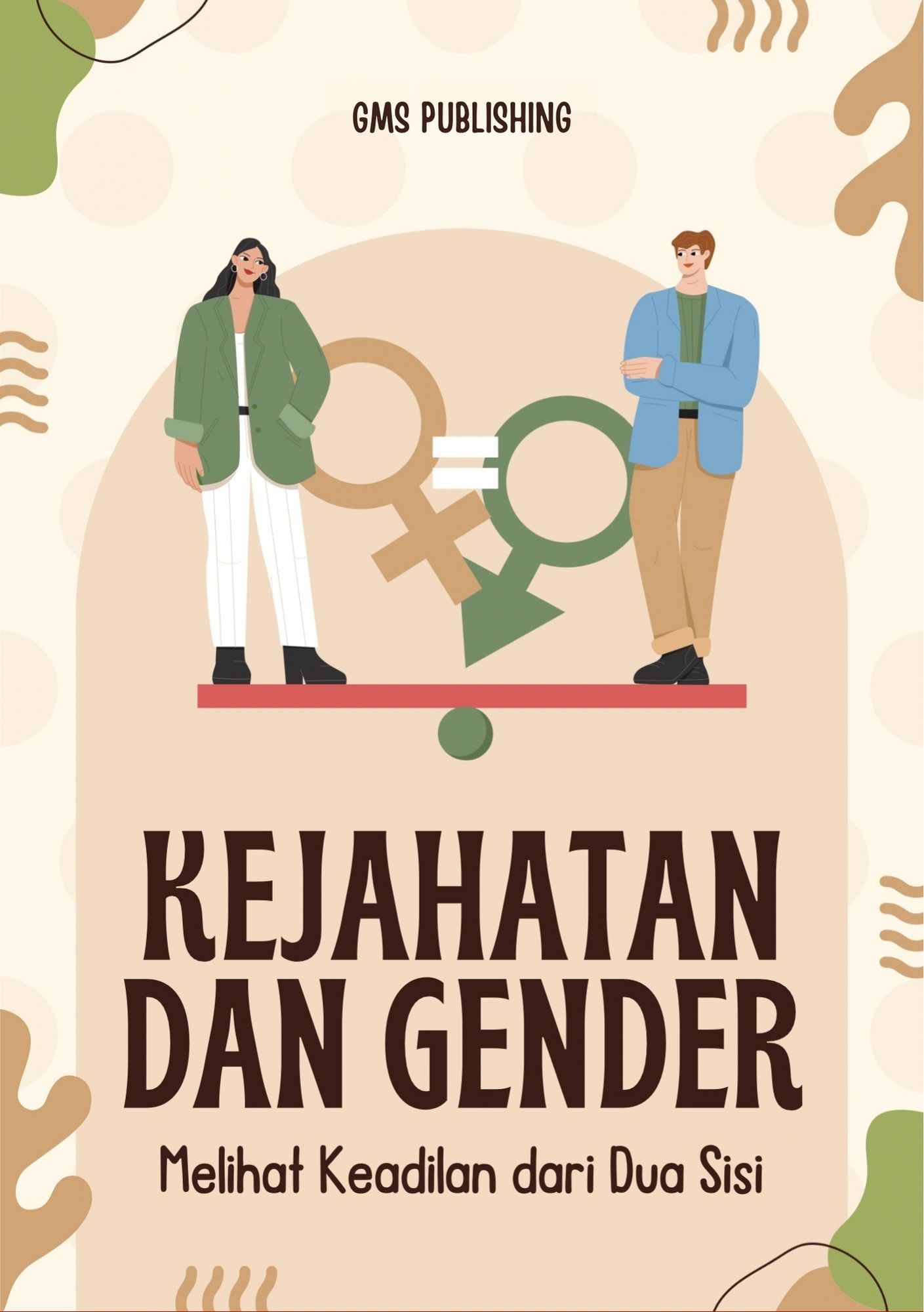 Kejahatan dan gender : melihat keadilan dari dua sisi