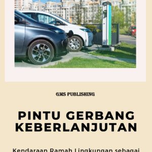 Pintu gerbang keberlanjutan: kendaraan ramah lingkungan sebagai solusi terhadap krisis energi