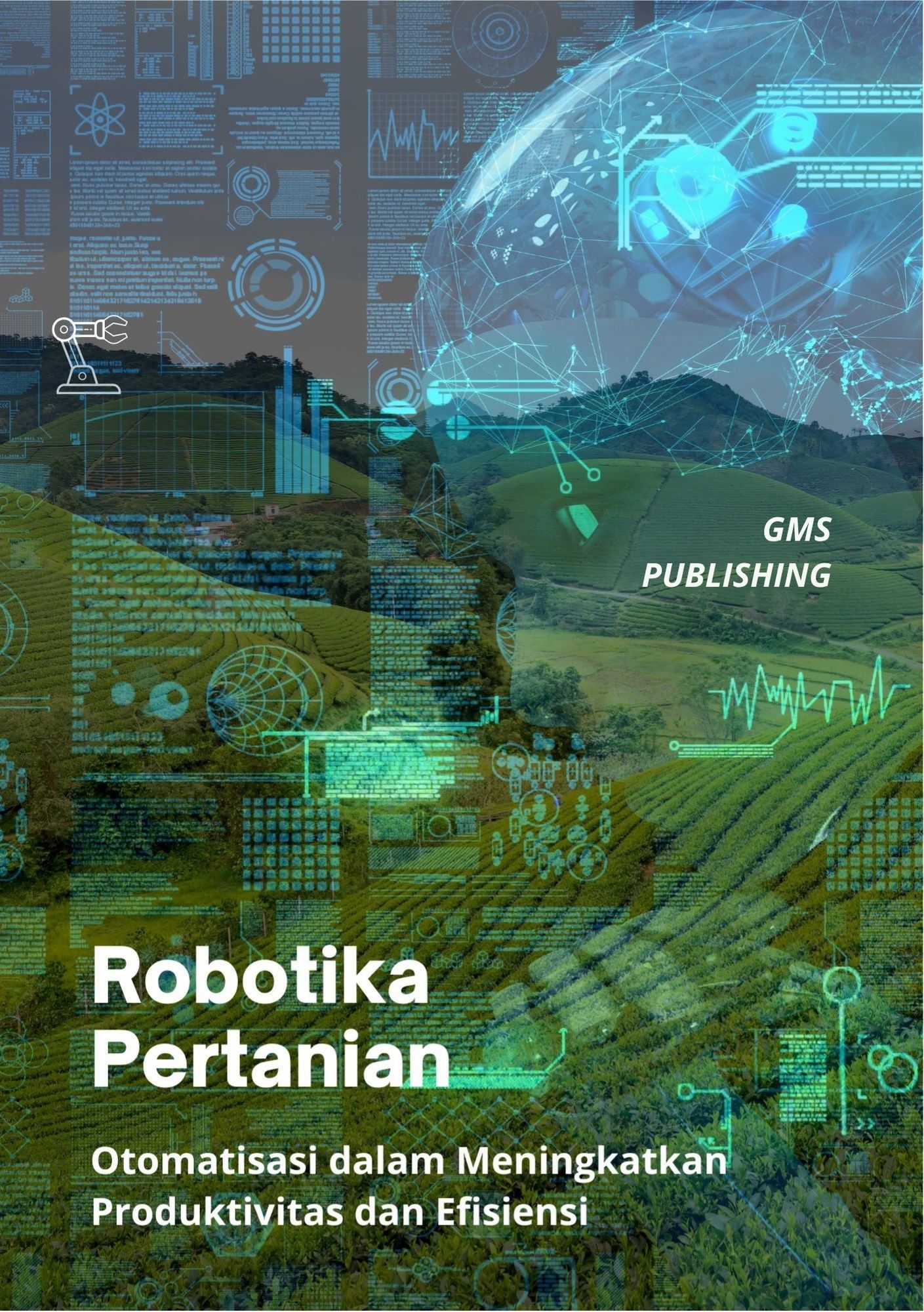 Robotika pertanian : otomatisasi dalam meningkatkan produktivitas dan efisiensi