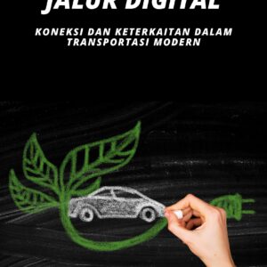 Jalur digital: koneksi dan keterkaitan dalam transportasi modern