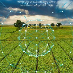 Penggunaan big data dalam pertanian : membuka wawasan baru untuk keputusan yang lebih baik