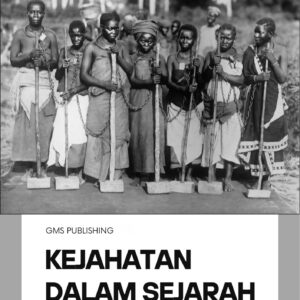 Kejahatan dalam sejarah : pelajaran dari kasus-kasus terkemuka