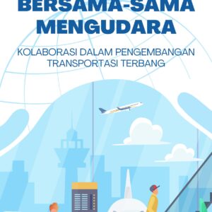 Bersama-sama mengudara: kolaborasi dalam pengembangan transportasi terbang