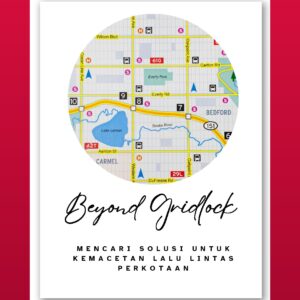 Beyond gridlock: mencari solusi untuk kemacetan lalu lintas perkotaan