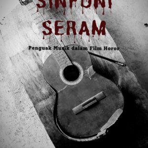 Sinfoni seram: menguak musik dalam film horor