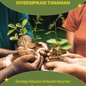 Meningkatkan ketahanan pangan melalui diversifikasi tanaman : strategi adaptasi di bawah ancaman perubahan iklim