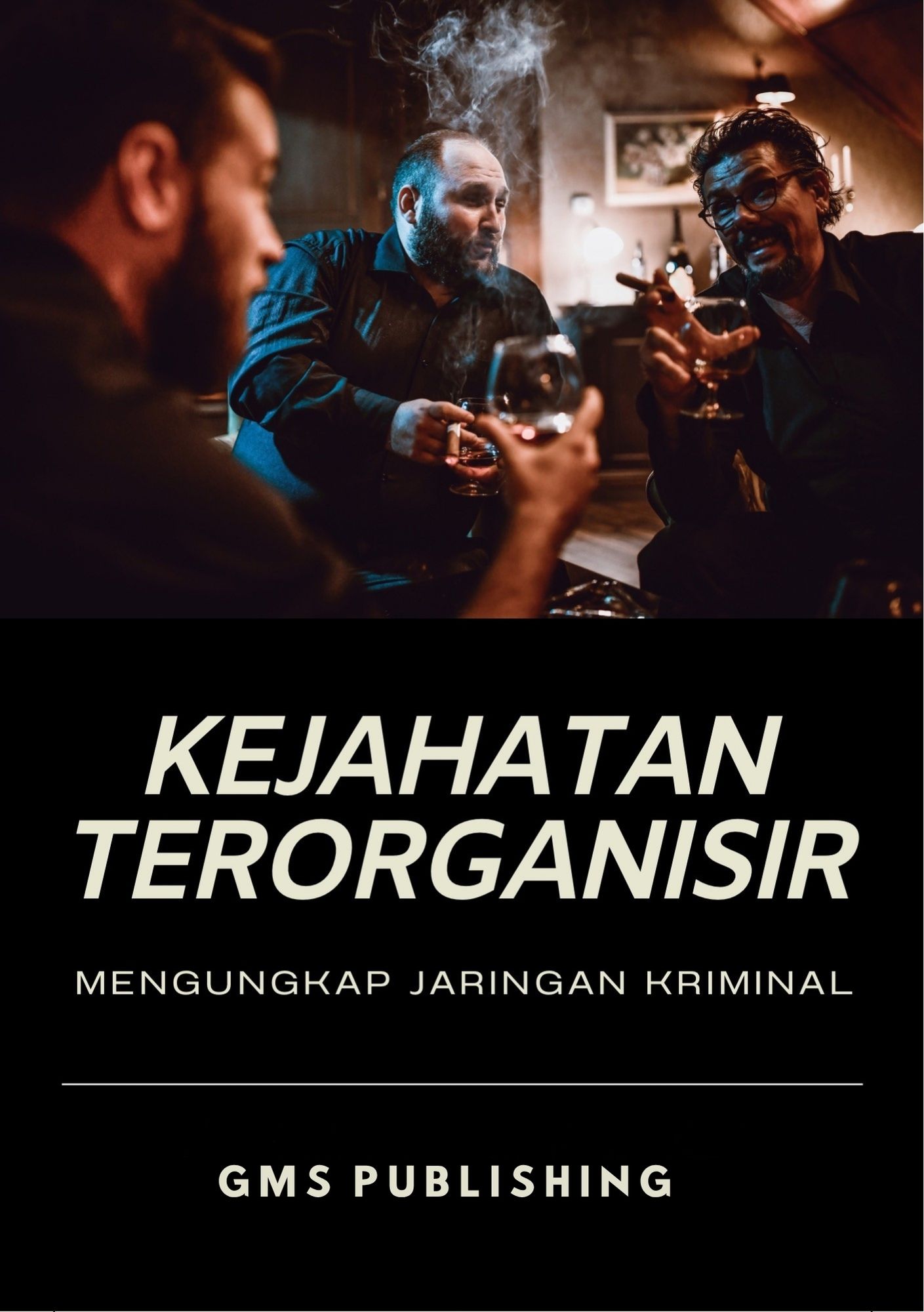 Kejahatan terorganisir : mengungkap jaringan kriminal