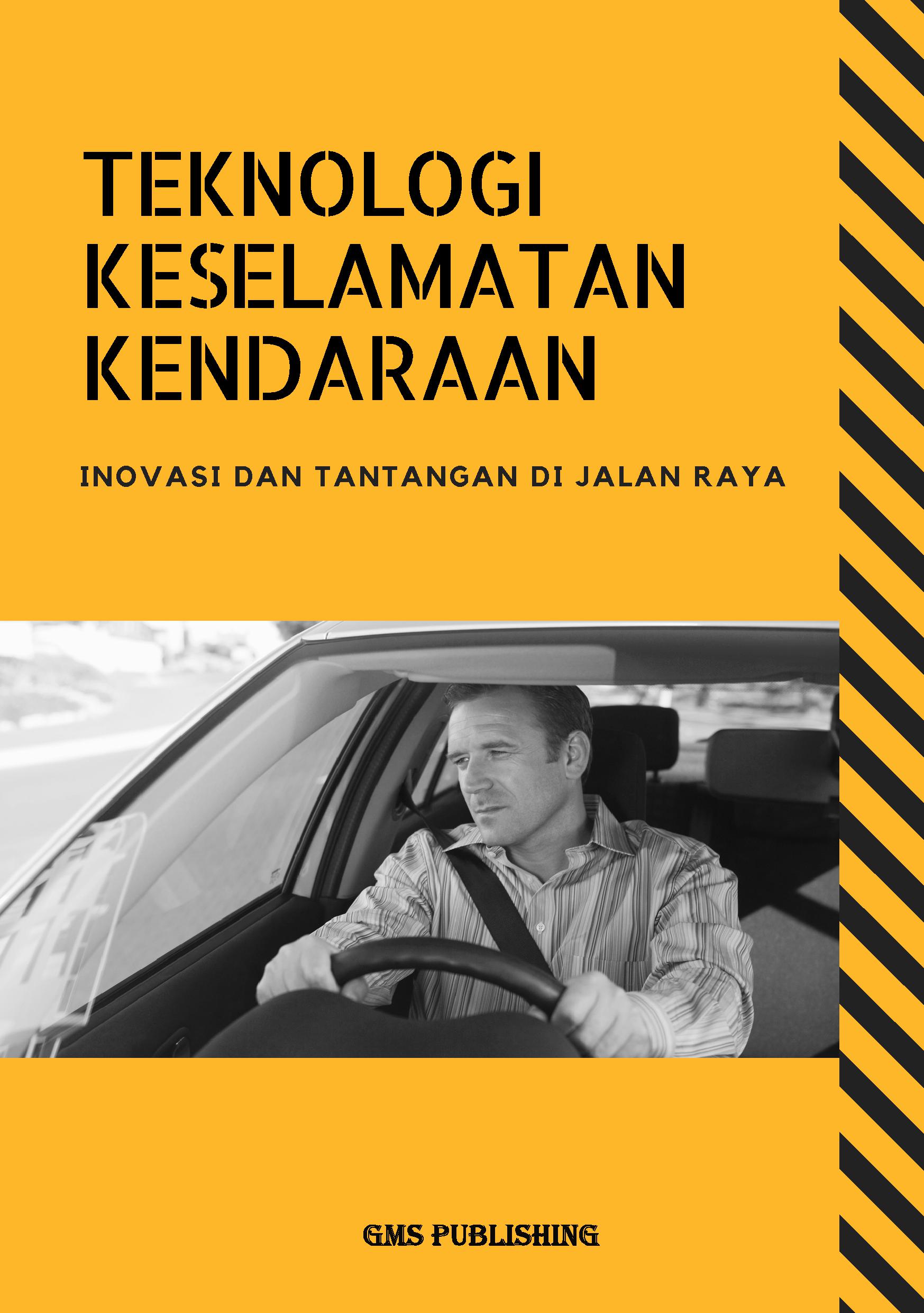 Teknologi keselamatan kendaraan: inovasi dan tantangan di jalan raya