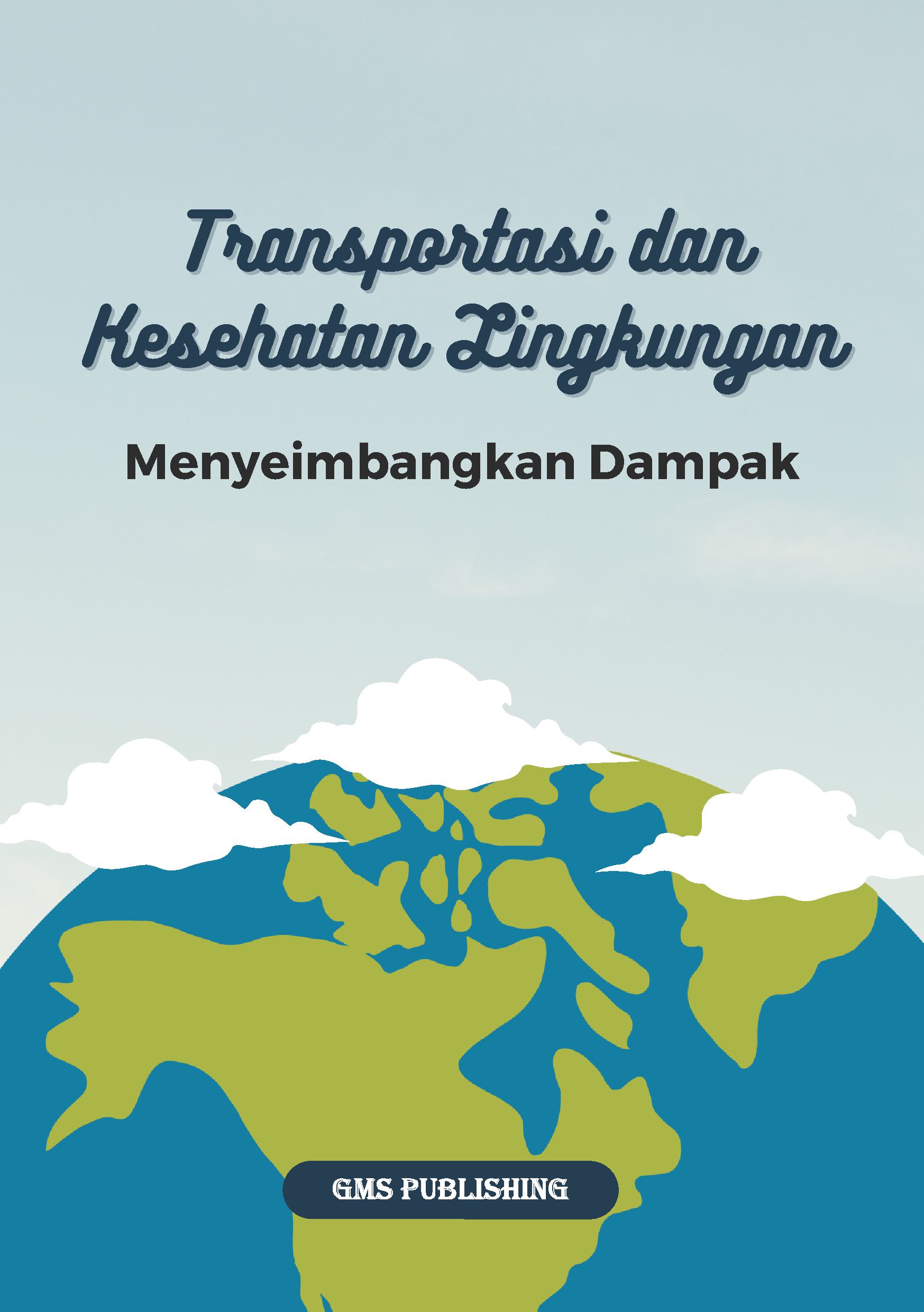 Transportasi dan kesehatan lingkungan: menyeimbangkan dampak
