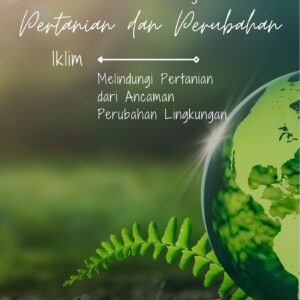 Kebijakan pertanian dan perubahan iklim : melindungi pertanian dari ancaman perubahan lingkungan
