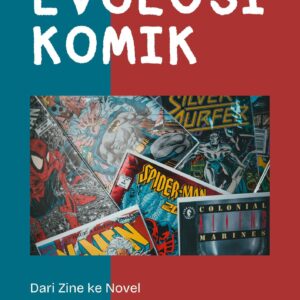 Evolusi komik : dari zine ke novel grafis dalam dunia penerbitan