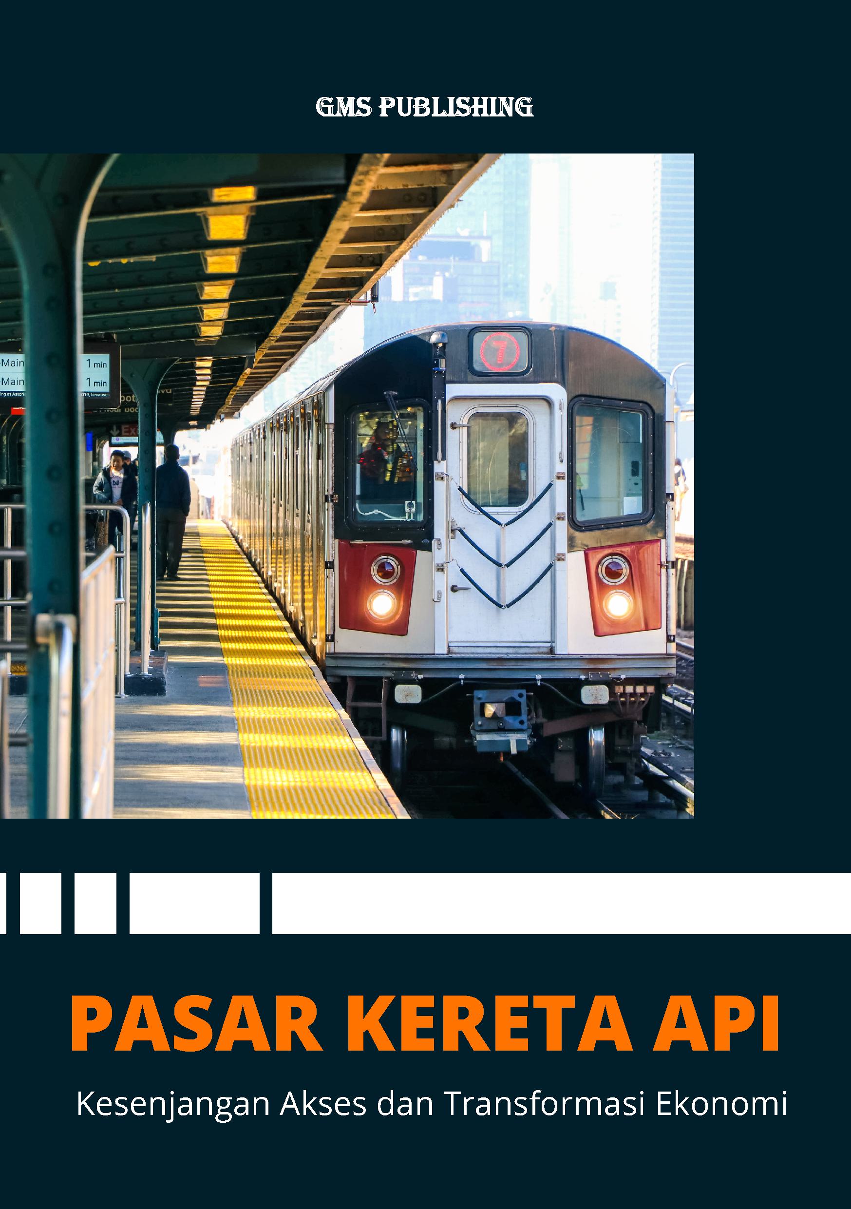Pasar kereta api: kesenjangan akses dan transformasi ekonomi