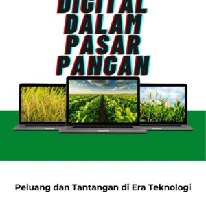 Revolusi digital dalam pasar pangan : peluang dan tantangan di era teknologi