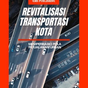 Revitalisasi transportasi kota: memperbaiki pola perjalanan urban