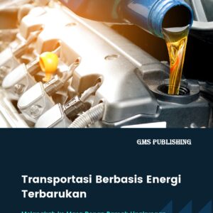 Transportasi berbasis energi terbarukan: melangkah ke masa depan ramah lingkungan