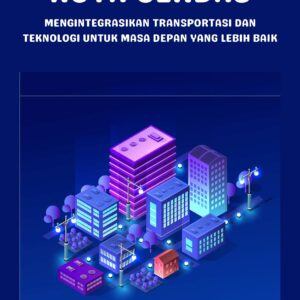 Kota cerdas: mengintegrasikan transportasi dan teknologi untuk masa depan yang lebih baik