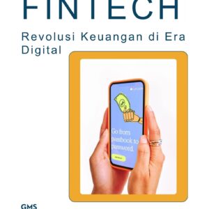 Fintech : revolusi keuangan di era digital