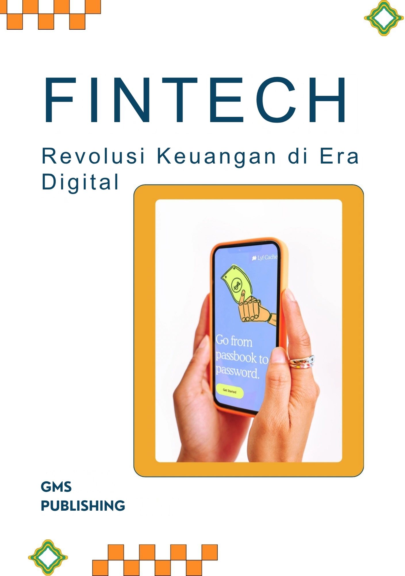 Fintech : revolusi keuangan di era digital