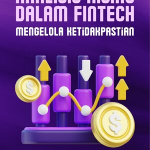 Analisis risiko dalam fintech : mengelola ketidakpastian