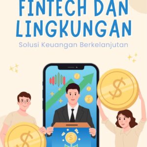 Fintech dan lingkungan : solusi keuangan berkelanjutan
