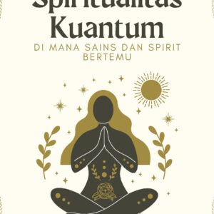 Spiritualitas kuantum: di mana sains dan spirit bertemu